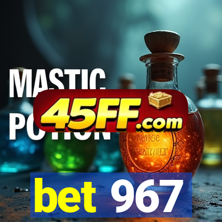 bet 967